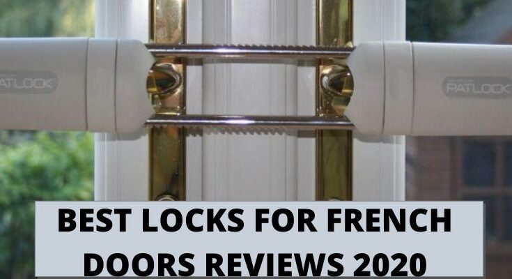 BEST LOCKS FOR FRENCH DOORS REVIEWS